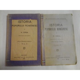   ISTORIA  POPORULUI  ROMANESC  vol.I si vol.II  -  N. IORGA  -  Bucuresti, 1922 / 1925 